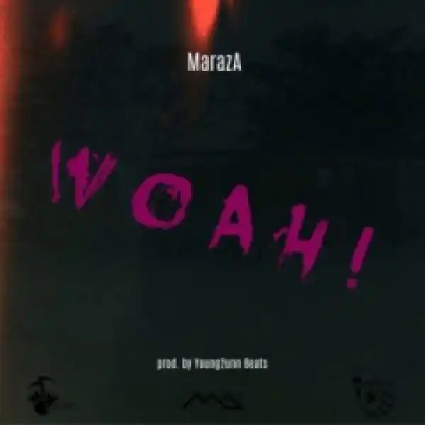 MarazA - Woah!